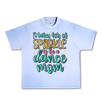 Grape Ice it takes lots of sparkle to be a dance mom Urban Heavy Tee - MaliasSmallBusiness