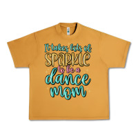 Peanut Butter it takes lots of sparkle to be a dance mom Urban Heavy Tee - MaliasSmallBusiness