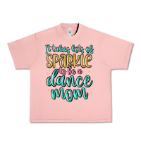 Salmon it takes lots of sparkle to be a dance mom Urban Heavy Tee - MaliasSmallBusiness
