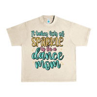 Sandshell it takes lots of sparkle to be a dance mom Urban Heavy Tee - MaliasSmallBusiness