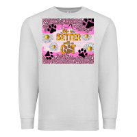 Dove Grey life is better with a cat Premium Sweatshirt - TumblerDesignByShophia
