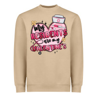 My Residents Are My Valentines Heavyweight Sweatshirt | Teevron