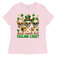 Bubblegum Pink Dead inside but feeling lucky st. patricks day Ladies Tee - Neo Western