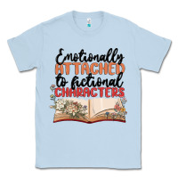 Dusty Blue emotionally attached to fictional characters Classic Tee - MaliasSmallBusiness