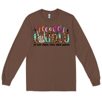Chestnut recover loudly to keep others from dying quietly m Long Sleeve Tee - MaliasSmallBusiness
