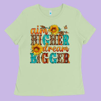 Aim Higher Dream Bigger Ladies Tee Designed By Hra Design Shop