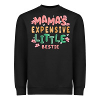 Black mamas expensive little bestie Heavyweight Sweatshirt - MaliasSmallBusiness