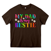 Chocolate Brown my dad is my bestie Heavy Core Tee - HRA Design Shop