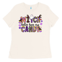 Bone Witch Better Have My Candy Ladies Tee - CowhideDigitalArt