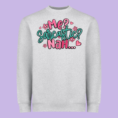 Me Sarcastic Nah... Heavyweight Sweatshirt Designed By Maliassmallbusiness
