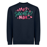 Navy me sarcastic nah... Heavyweight Sweatshirt - MaliasSmallBusiness