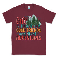 Burgundy life is meant for good friends and great adventure Classic Tee - MaliasSmallBusiness