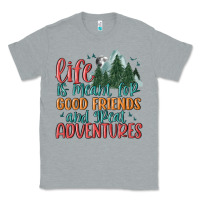Heather Grey life is meant for good friends and great adventure Classic Tee - MaliasSmallBusiness