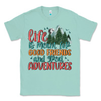 Seafoam life is meant for good friends and great adventure Classic Tee - MaliasSmallBusiness