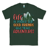 Sports Green life is meant for good friends and great adventure Classic Tee - MaliasSmallBusiness