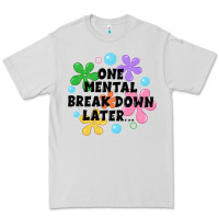 Dove Grey one mental break down later Premium Tee - JahusDesignShop