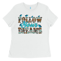White follow your dreams Ladies Tee - HRA Design Shop