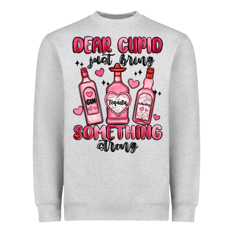 Dear Cupid Just Bring Something Strong Heavyweight Sweatshirt by MaliasSmallBusiness | Teevron