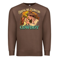 Chestnut Bring me flowers cowboy Premium Sweatshirt - HowdyJamesFarm