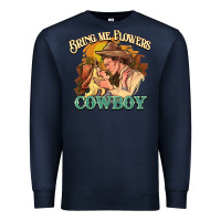 Navy Bring me flowers cowboy Premium Sweatshirt - HowdyJamesFarm