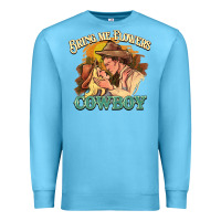 Ocean Blue Bring me flowers cowboy Premium Sweatshirt - HowdyJamesFarm