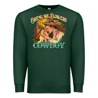 Sports Green Bring me flowers cowboy Premium Sweatshirt - HowdyJamesFarm