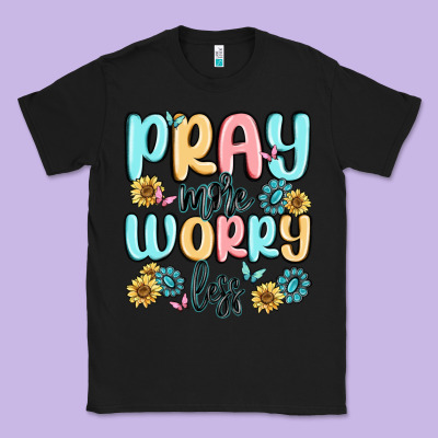 Pray More Worry Less Classic Tee Designed By Maliassmallbusiness