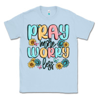 Dusty Blue pray more worry less Classic Tee - MaliasSmallBusiness
