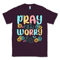 Plum pray more worry less Classic Tee - MaliasSmallBusiness