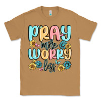 Toasted Coconut pray more worry less Classic Tee - MaliasSmallBusiness