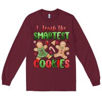 Burgundy teach the smartest cookies Long Sleeve Tee - MaliasSmallBusiness