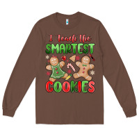 Chestnut teach the smartest cookies Long Sleeve Tee - MaliasSmallBusiness