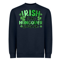 Navy irish today hungover tomorrow Heavyweight Sweatshirt - MaliasSmallBusiness