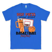 True Royal hot mess always stressed basketball mama Classic Tee - MaliasSmallBusiness