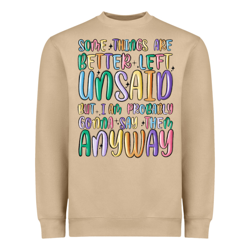 Some Things Are Better Left Unsaid But I'm Probabl Heavyweight Sweatshirt by MaliasSmallBusiness | Teevron