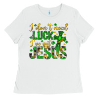 White i dont need luck ive got jesus st. patricks day Ladies Tee - Neo Western