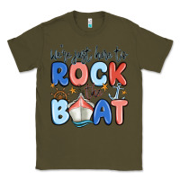 Army Green were just here to rock the boat Classic Tee - MaliasSmallBusiness