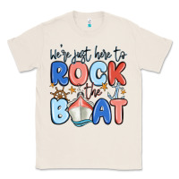 Were Just Here To Rock The Boat Classic Tee | Teevron