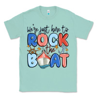 Seafoam were just here to rock the boat Classic Tee - MaliasSmallBusiness