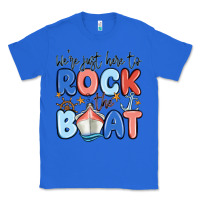 True Royal were just here to rock the boat Classic Tee - MaliasSmallBusiness