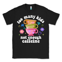 Black too many kids not enough caffeine Classic Tee - JahusDesignShop