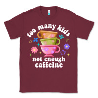 Burgundy too many kids not enough caffeine Classic Tee - JahusDesignShop