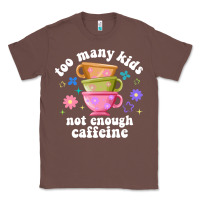 Chestnut too many kids not enough caffeine Classic Tee - JahusDesignShop
