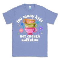 Colony Blue too many kids not enough caffeine Classic Tee - JahusDesignShop