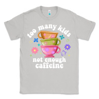 Moon Dust too many kids not enough caffeine Classic Tee - JahusDesignShop