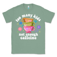 Sage too many kids not enough caffeine Classic Tee - JahusDesignShop