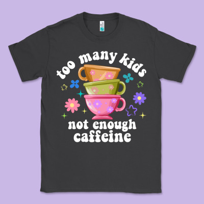 Too Many Kids Not Enough Caffeine Classic Tee Designed By Jahusdesignshop