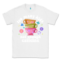 White too many kids not enough caffeine Classic Tee - JahusDesignShop