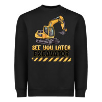 Black see you later excavator Heavyweight Sweatshirt - MaliasSmallBusiness