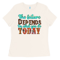 Bone the future on what you do today Ladies Tee - HRA Design Shop